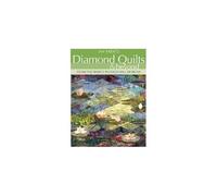 Diamond Quilts & Beyond. From The Basics To Dazzling Designs - Print On Demand Edition