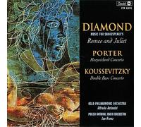 Diamond Romeo and Juliet/Porter Harpsichord Concerto/Koussevitsky Do