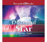 Diamond Star : y compris la chanson Diamond Star by Point Valide avec Catherine Asaro (The Saga of the Skolian Empire Series)