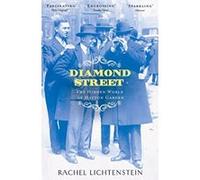 Diamond Street: The Hidden World of Hatton Garden (London Streets Trilogy 2) Lichtenstein, Rachel (Auteur)