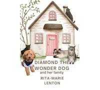 Diamond the Wonder Dog: and Her Family