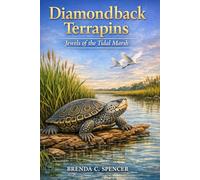 Diamondback Terrapins: Jewels of the Tidal Marsh