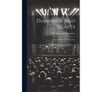 Diamonds And Hearts: Comedy-Drama In Three Acts