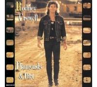 Rodney Crowell - Diamonds & Dirt