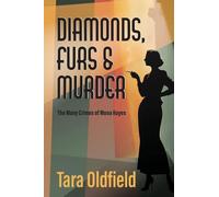Diamonds, Fur & Murder: The Many Crimes of Mona Hayes