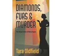 Diamonds, furs & murder: The Many Crimes of Mona Hayes