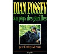 Dian Fossey au pays des gorilles / Mowat, Farley / Réf: 25741