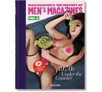 Dian Hanson’s: The History of Men’s Magazines Diana Hanson (Edité par)