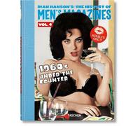 Dian Hanson's : The History Of Men's Magazines - Volume 4 : 1960s Under The Counter