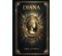 Diana: A psychologically rich tale of love, status, and self-invention set among aristocrats, financiers, and restless idealists in a glittering, unstable Europe
