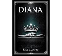 Diana: A psychologically rich tale of love, status, and self-invention set among aristocrats, financiers, and restless idealists in a glittering, unstable Europe