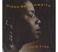 Diana Braithwaite - In This Time (UK Import)