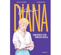 Diana - Confidences d'une princesse rebelle