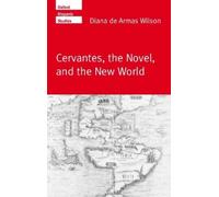 Diana de Armas Wilson Cervantes, the Novel, and the New World (Relié)