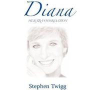 Diana Her Transformation - [Livre en VO] Stephen Martin Twigg (Auteur)