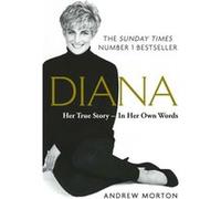 Diana Her True Story In Her Own Words by Andrew Morton Unknown (Auteur)