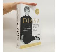 Diana. Ihre Wahre Geschichte - In Ihren Eigenen Worten. Die Biografie Von Diana, Princess Of Wales. Memorial Edition: Aktualisierte Und Ergänzte Neuausgabe Des Bestsellers Zum 25. Todestag