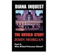 Diana Inquest: Who Killed Princess Diana?