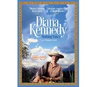 Diana Kennedy: Nothing Fancy