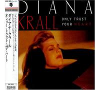 Diana Krall - Only Trust Your Heart [Import]
