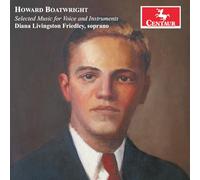 Diana Livingston Friedley - Boatwright: Selected Music for Voice & Instruments
