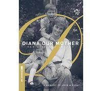 Diana, Our Mother: Her Life and Legacy