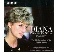 Diana, Princess of Wales, 1961-1997: The BBC Recording of the Funeral Service by Various Artists