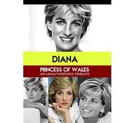 Diana Princess of Wales : an Unauthorized Story