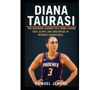 DIANA TAURASI: The Inspiring Journey of a WNBA Legend: Grit, Glory, and Greatness in Women’s Basketball