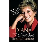 Diana: The Last Word by Simone Simmons (2005-06-29)