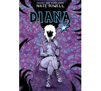 Diana: The Punk Singer Who Ripped Through Time; An LGBTQ+ Graphic Novel by National Book Award-Winning Author Nate Powell