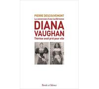 Diana Vaughan - La Conversion D'une Grande-Prêtresse De Lucifer - Thérèse Avait Prié Pour Elle