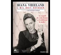 Diana Vreeland : L'oeil Doit Voyager