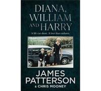 Diana William and Harry by James Patterson James Patterson (Auteur)