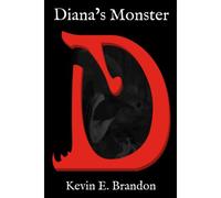 Diana's Monster: A Novella: 1 (From The World Of Diana's Monster)