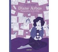 Diane Arbus: Photographier les invisibles