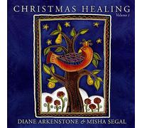 Diane Arkenstone & Misha Segal - Christmas Healing Volume 1