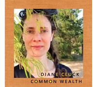 DIANE CLUCK - COMMON WEALTH (10"ALBUM) VINYL LP NEUF