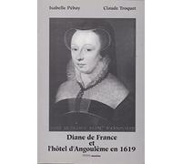 Diane de France et l'hôtel d'Angoulême en 1619