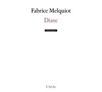 Diane - Fabrice Melquiot - Arche - broché - Théâtre