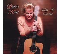 Diane Kay - Help Me Decide