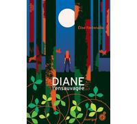 Diane l'ensauvagée - Elise Fontenaille - Rouergue - broché - Roman adolescent