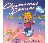 Diane Meunier - Chansons Douces pour Sucer Son Pouce