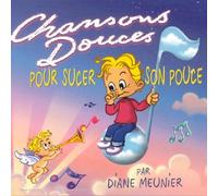 Diane Meunier & Thierry Lefever - Chansons Douces pour Sucer Son Pouce
