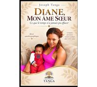 Diane, mon âme sœur: Ce que le temps n’a jamais pu effacer