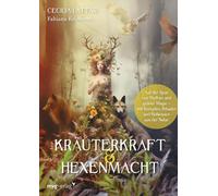 Diane von Weltz Kräuterkraft & Hexenmacht: Auf der Spur von Mythen und g (Relié)