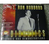 Dianetics Lectures and Demonstrations Transcripts and Glossary by L.Ron Hubbard (0100-01-01?