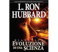 Dianetics: The Evolution of a Science (Italian) (Italian Edition)