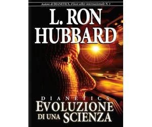 Dianetics: The Evolution of a Science (Italian) (Italian Edition)