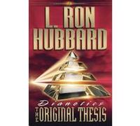 Dianetics, The Original Thesis L. Ron Hubbard (Auteur)